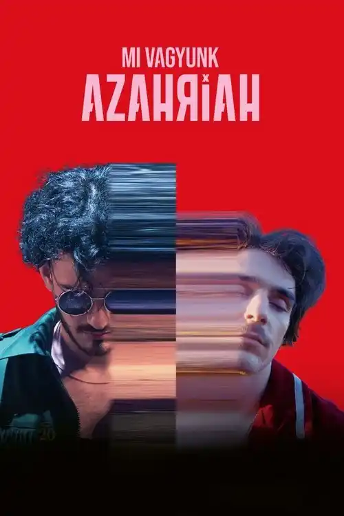 Mi vagyunk Azahriah 2024